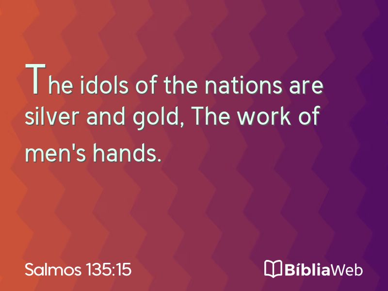 Salmos 135:15 em imagem para compartilhar