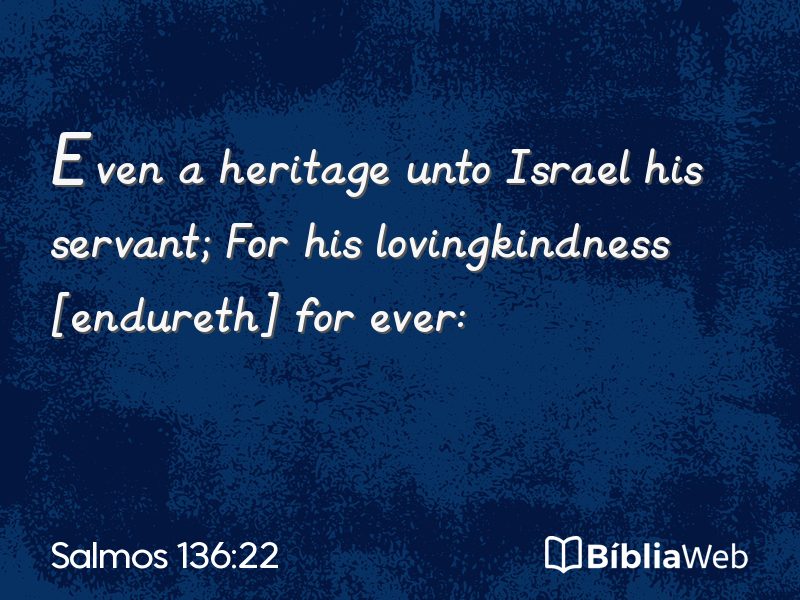 Salmos 136:22 em imagem para compartilhar