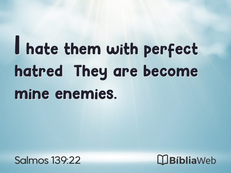 Salmos 139:22 em imagem para compartilhar