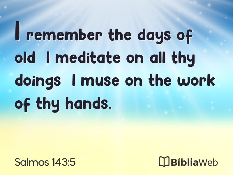 Salmos 143:5 em imagem para compartilhar