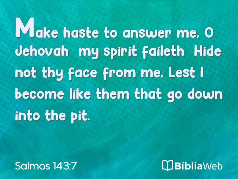 Salmos 143:7 em imagem para compartilhar
