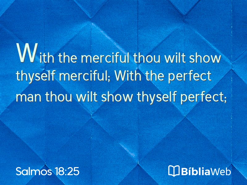 Salmos 18:25 em imagem para compartilhar