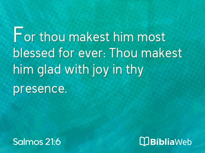 Salmos 21:6 em imagem para compartilhar