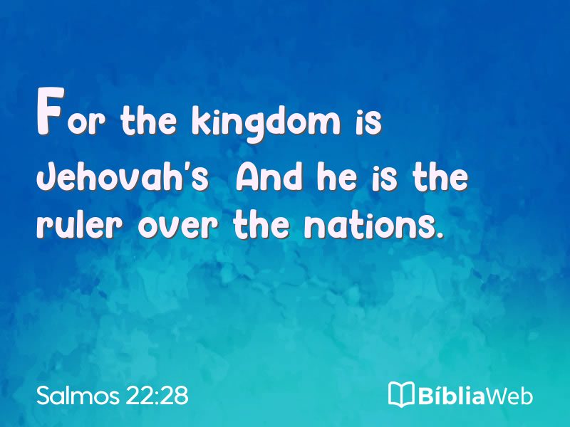 Salmos 22:28 em imagem para compartilhar