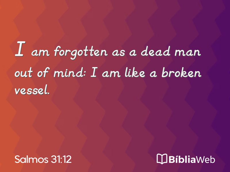 Salmos 31:12 em imagem para compartilhar