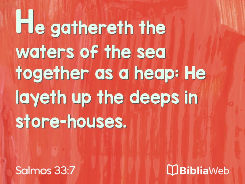 Salmos 33:7 em imagem para compartilhar