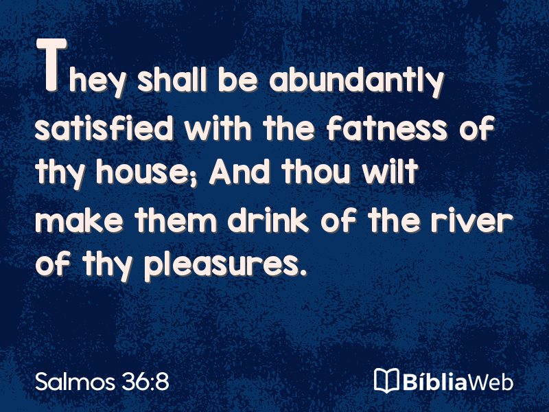 Salmos 36:8 em imagem para compartilhar