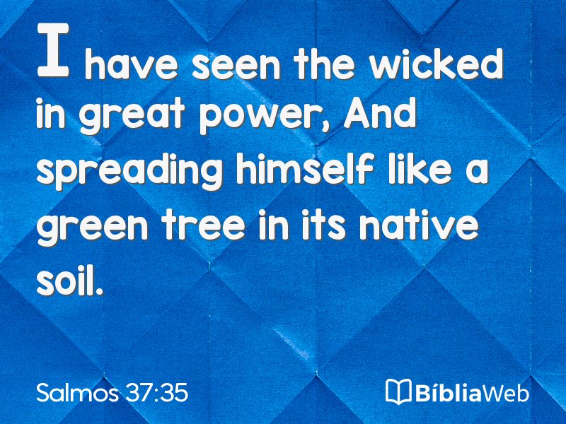 Salmos 37:35 em imagem para compartilhar