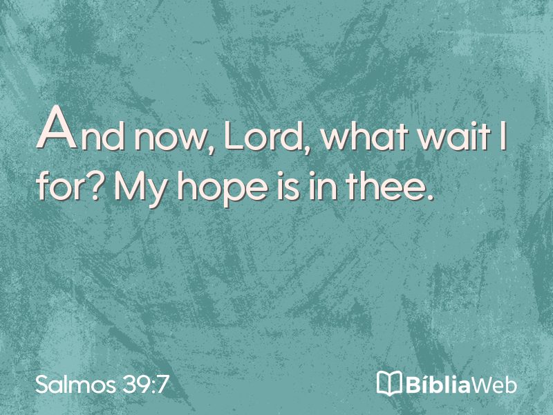 Salmos 39:7 em imagem para compartilhar