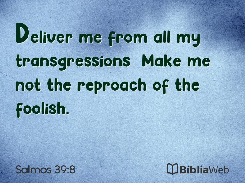 Salmos 39:8 em imagem para compartilhar