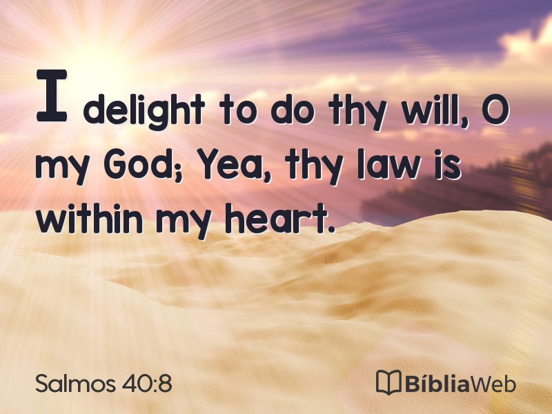 Salmos 40:8 em imagem para compartilhar