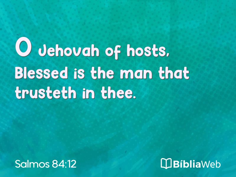 Salmos 84:12 em imagem para compartilhar