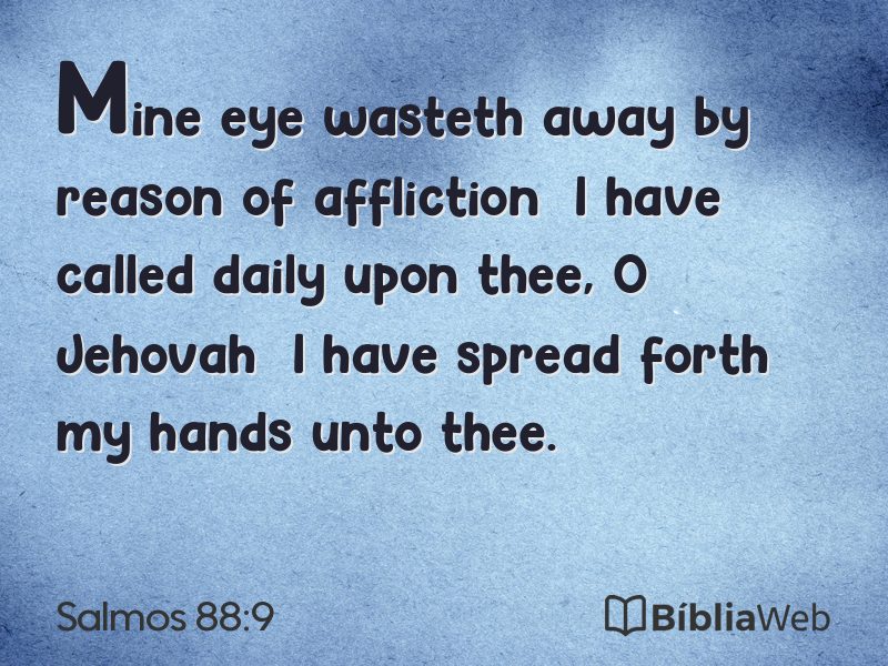 Salmos 88:9 em imagem para compartilhar
