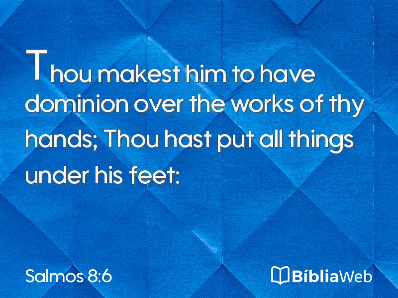 Salmos 8:6 em imagem para compartilhar