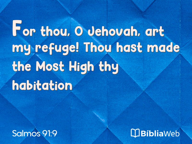 Salmos 91:9 em imagem para compartilhar