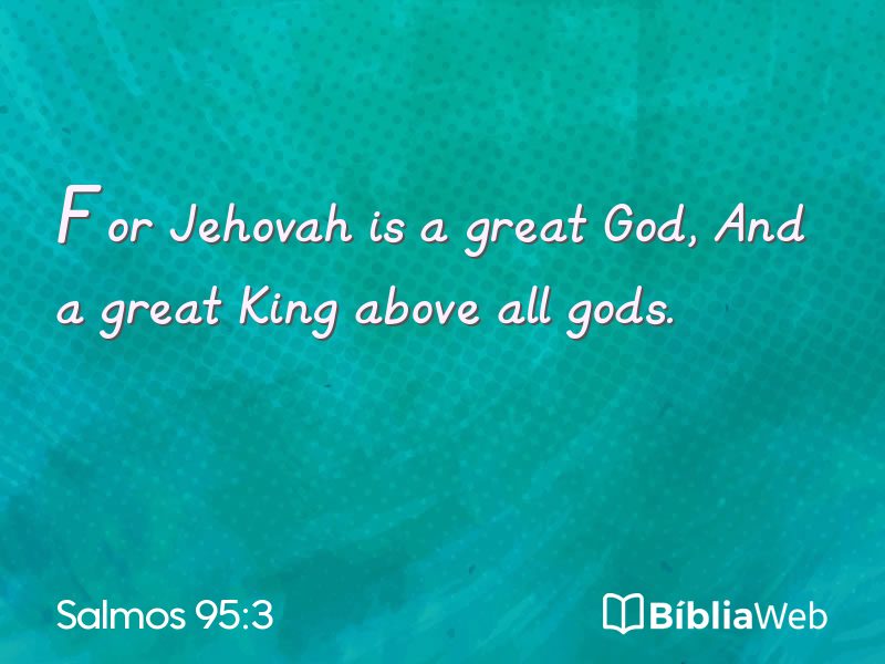 Salmos 95:3 em imagem para compartilhar