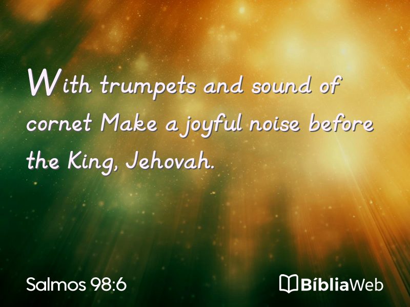 Salmos 98:6 em imagem para compartilhar