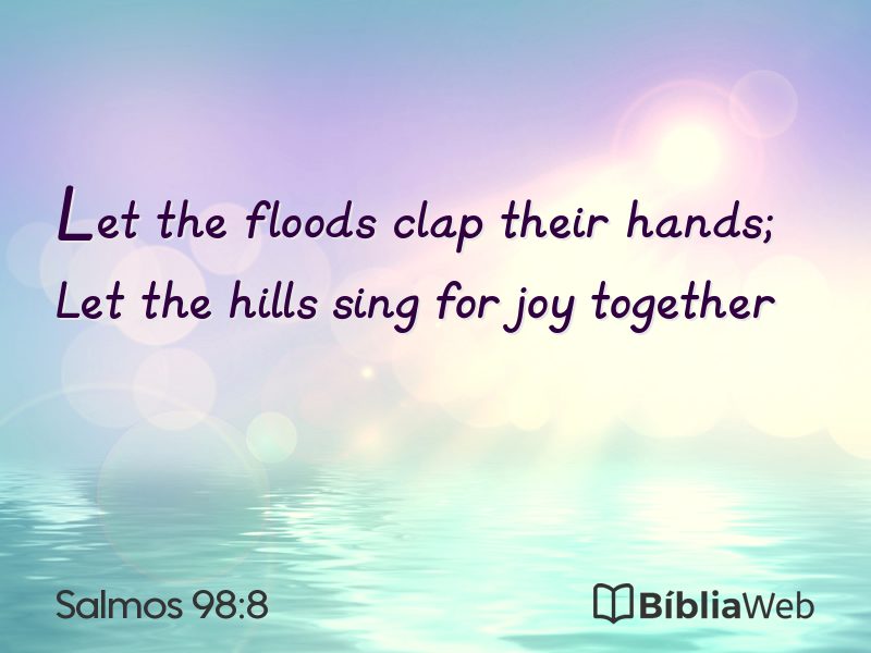 Salmos 98:8 em imagem para compartilhar