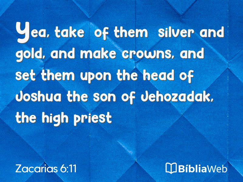 Zacarias 6:11 em imagem para compartilhar