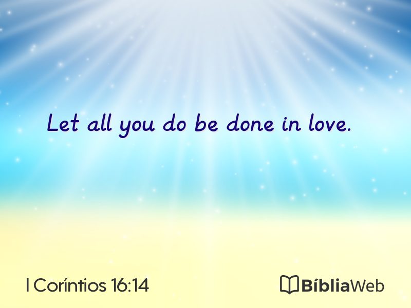 I Coríntios 16:14 em imagem para compartilhar