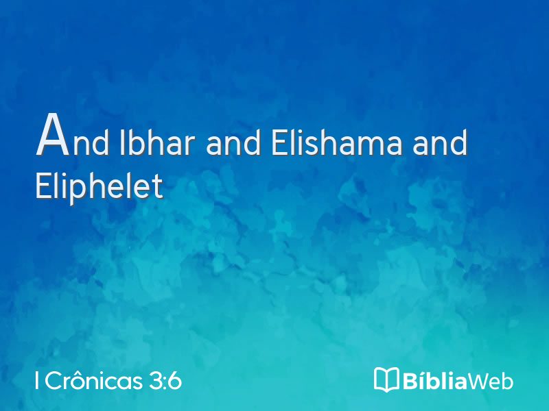 I Crônicas 3:6 em imagem para compartilhar