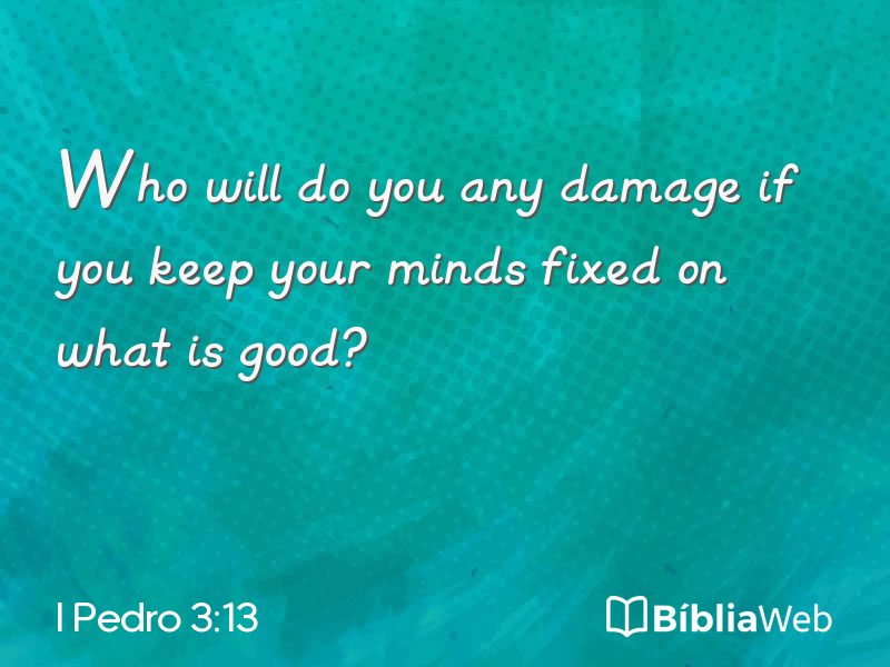 I Pedro 3:13 em imagem para compartilhar