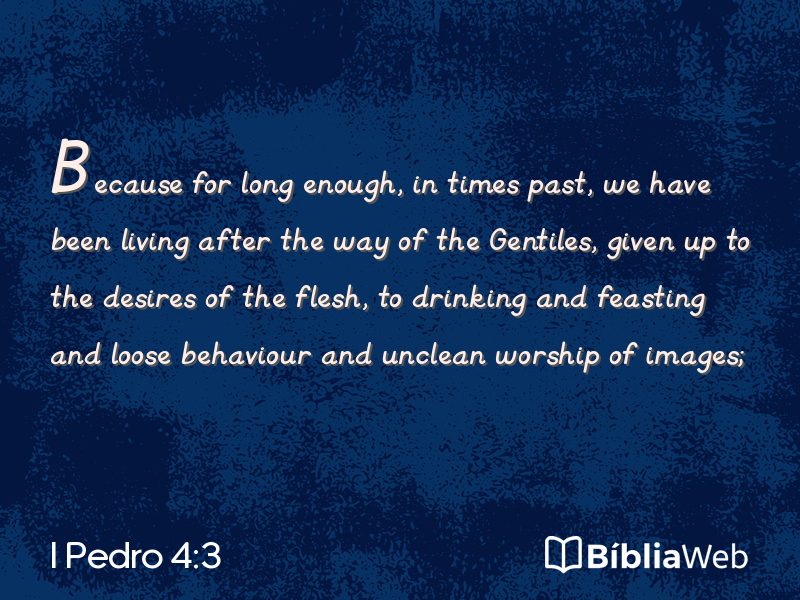 I Pedro 4:3 em imagem para compartilhar