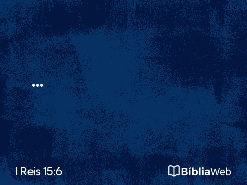 I Reis 15:6 em imagem para compartilhar