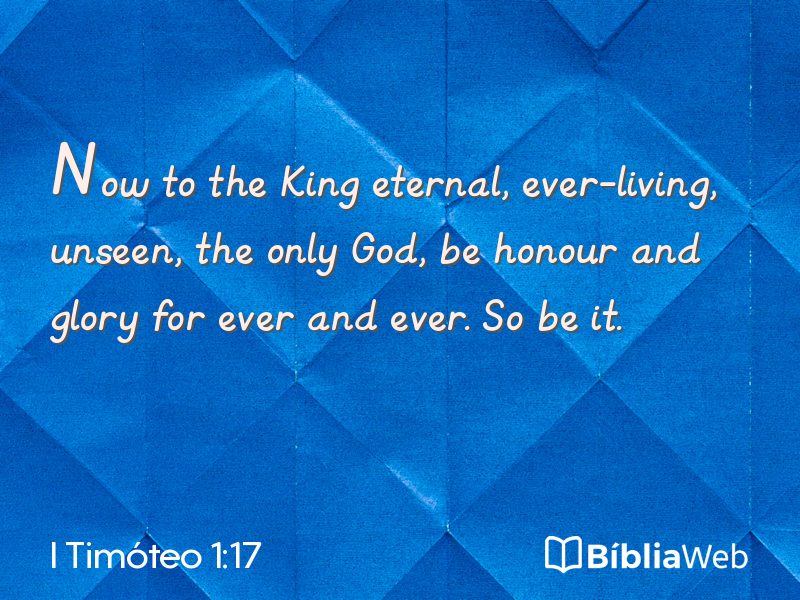 I Timóteo 1:17 em imagem para compartilhar