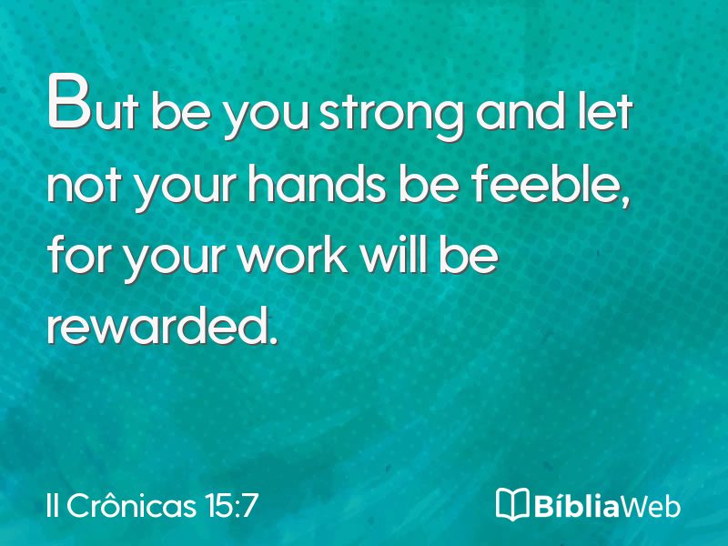 II Crônicas 15:7 em imagem para compartilhar