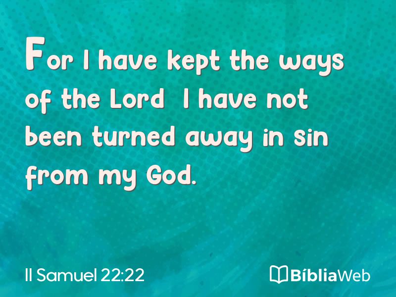 II Samuel 22:22 em imagem para compartilhar