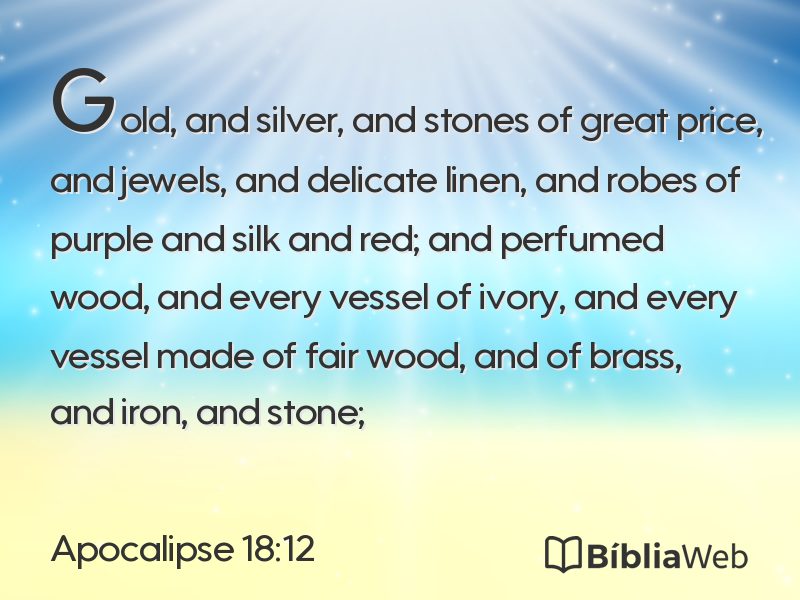 Apocalipse 18:12 em imagem para compartilhar