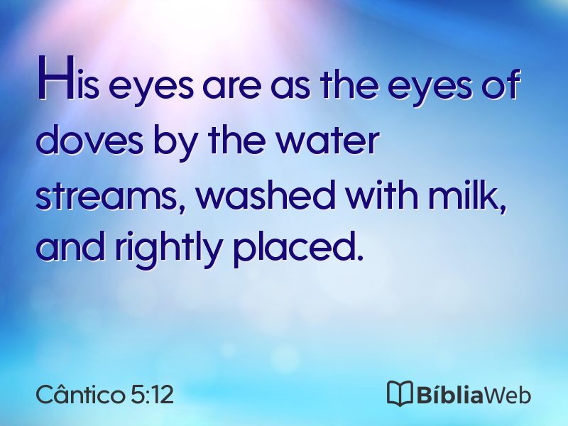 Cântico 5:12 em imagem para compartilhar