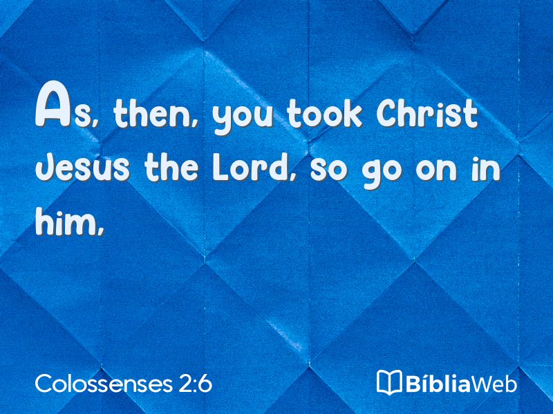 Colossenses 2:6 em imagem para compartilhar