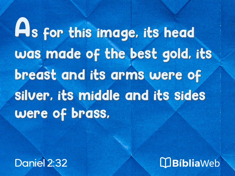 Daniel 2:32 em imagem para compartilhar
