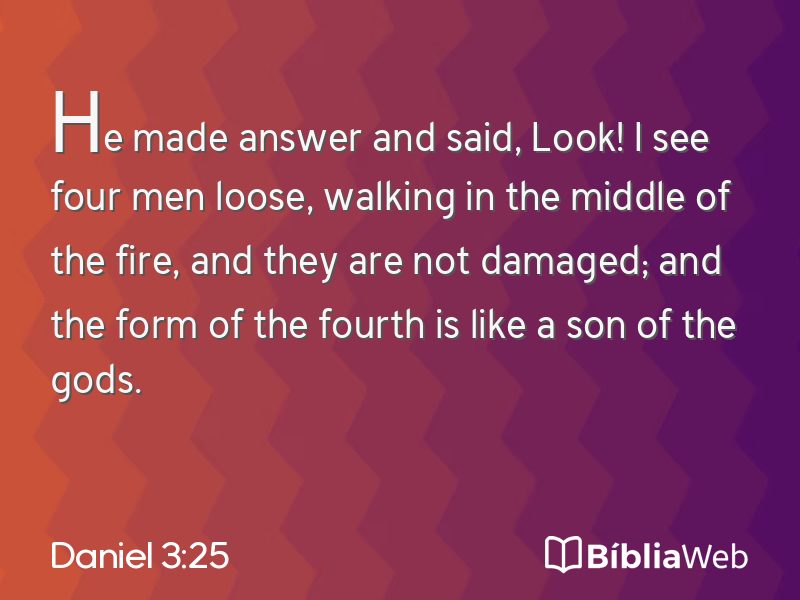 Daniel 3:25 em imagem para compartilhar