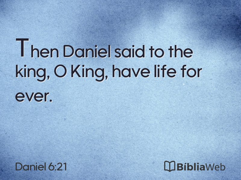 Daniel 6:21 em imagem para compartilhar