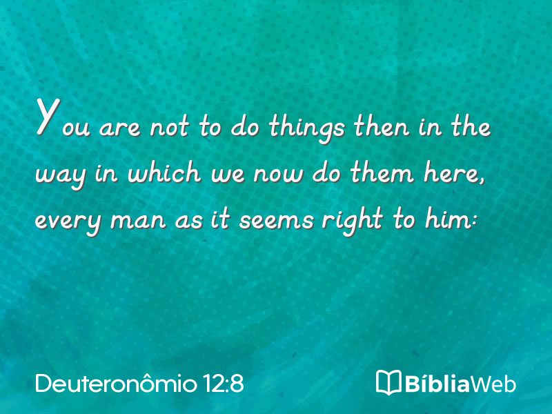 Deuteronômio 12:8 em imagem para compartilhar