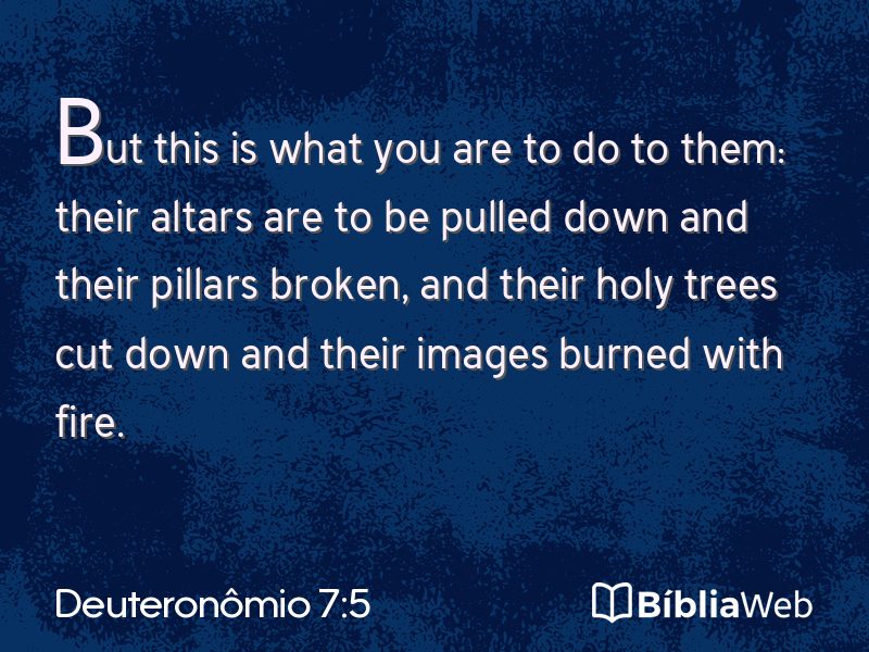 Deuteronômio 7:5 em imagem para compartilhar