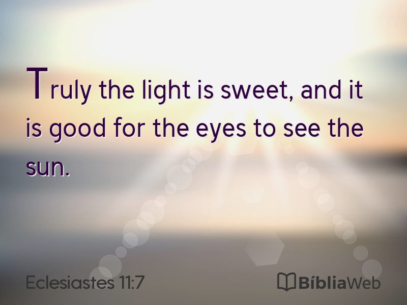 Eclesiastes 11:7 em imagem para compartilhar