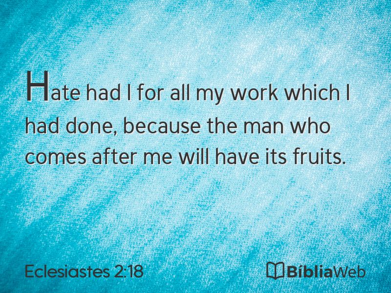 Eclesiastes 2:18 em imagem para compartilhar
