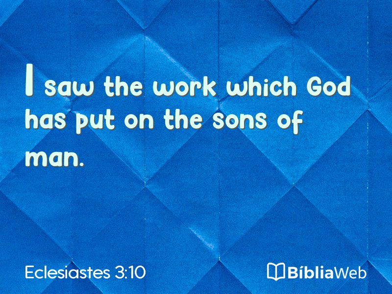 Eclesiastes 3:10 em imagem para compartilhar