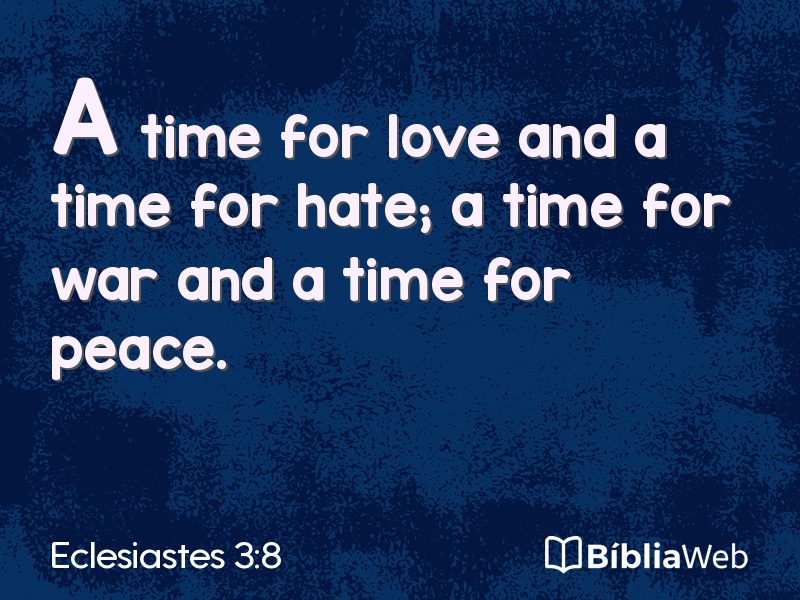 Eclesiastes 3:8 em imagem para compartilhar