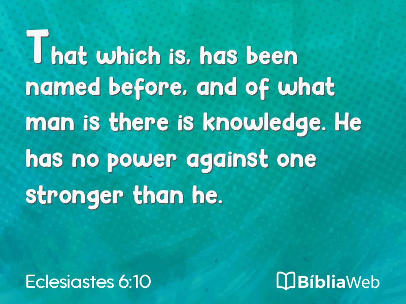 Eclesiastes 6:10 em imagem para compartilhar