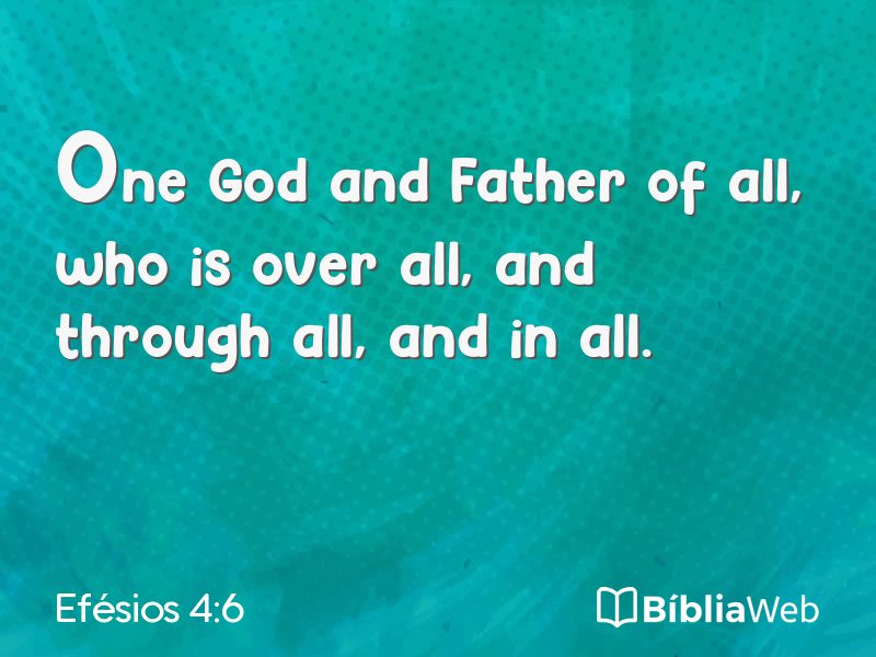Efésios 4:6 em imagem para compartilhar