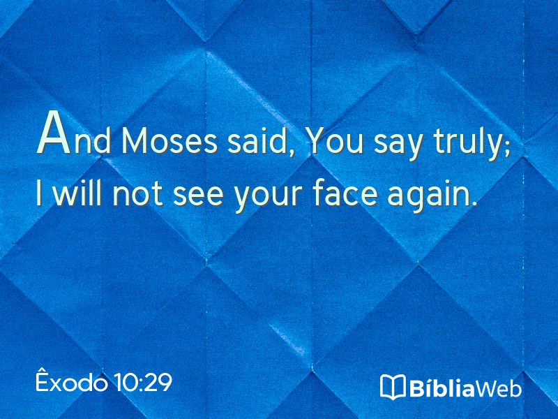 Êxodo 10:29 em imagem para compartilhar