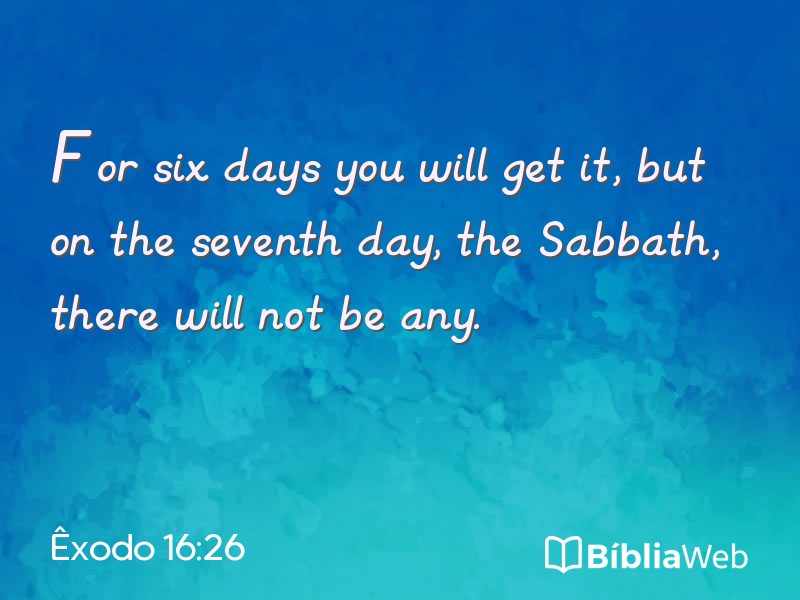 Êxodo 16:26 em imagem para compartilhar