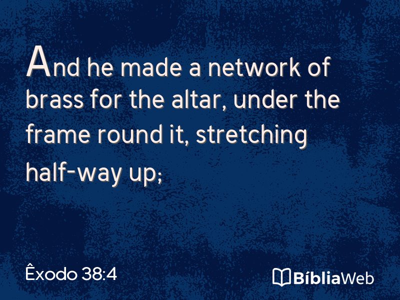 Êxodo 38:4 em imagem para compartilhar