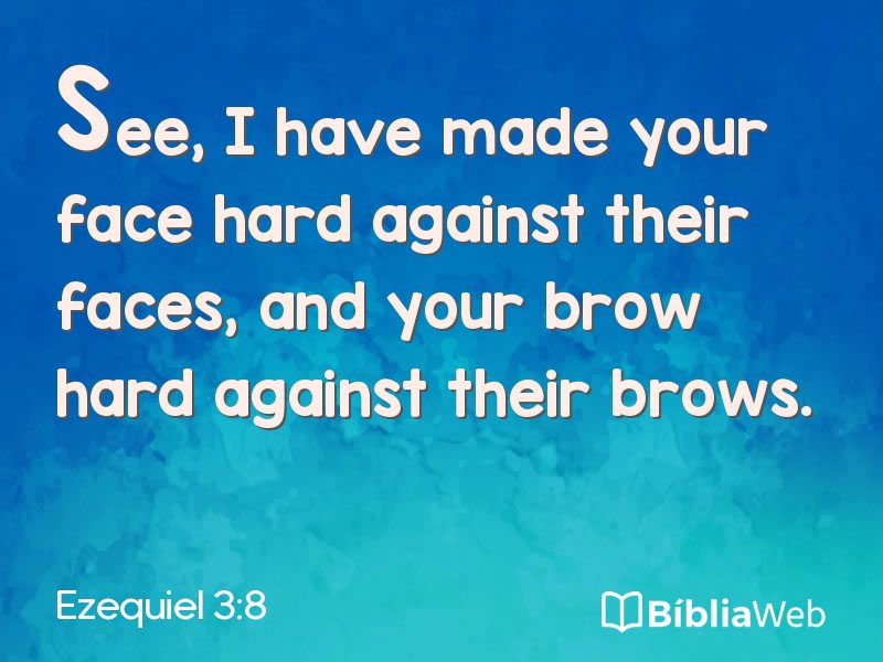 Ezequiel 3:8 em imagem para compartilhar