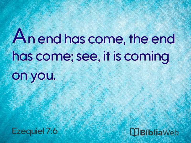Ezequiel 7:6 em imagem para compartilhar